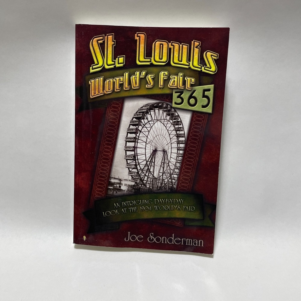 St Louis‎ Worlds Fair 365 Joe Sonderman 2004